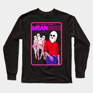 Mean Ghouls Long Sleeve T-Shirt